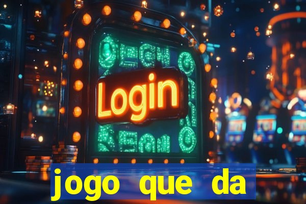 jogo que da dinheiro de verdade sem precisar depositar